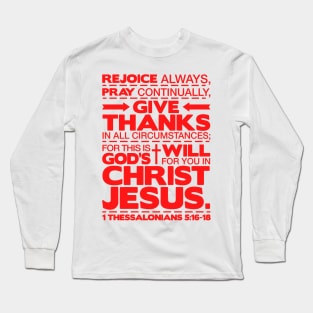 1 Thessalonians 5:16-18 Rejoice Always Long Sleeve T-Shirt